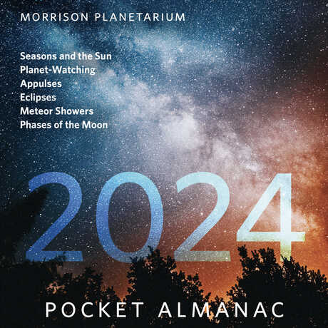 Cover of the 2024 Morrison Planetarium Pocket Almanac