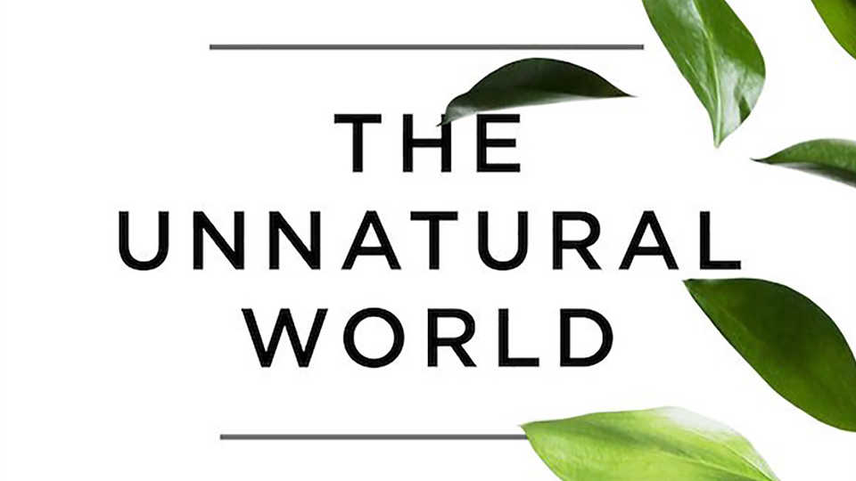 The Unnatural World