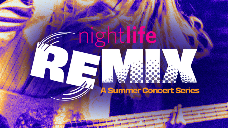 NightLife Remix A Summer Concert Series